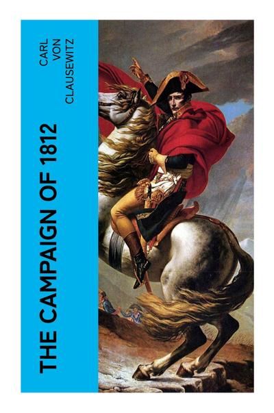 The Campaign of 1812