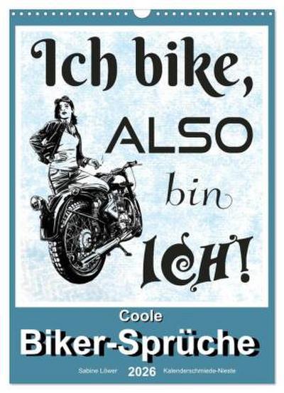 Coole Biker-Sprüche (Wandkalender 2026 DIN A3 hoch), CALVENDO Monatskalender