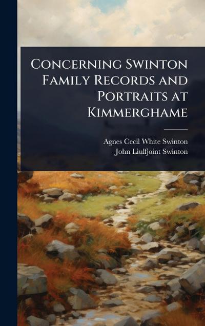 Concerning Swinton Family Records and Portraits at Kimmerghame