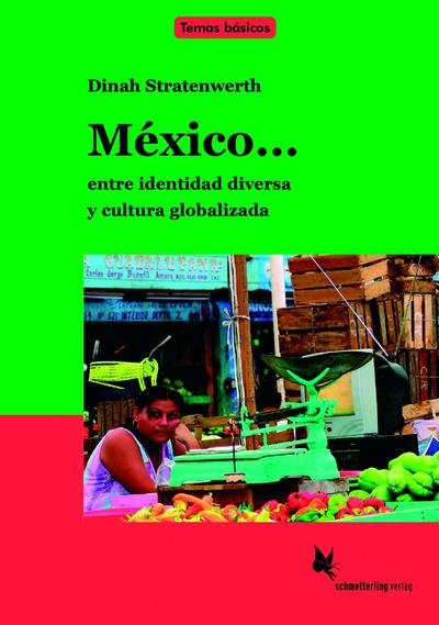 México . . . entre identidad diversa y cultura globalizada