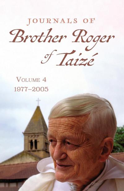 Journals of Brother Roger of Taizé, Volume 4