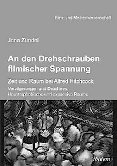 An den Drehschrauben filmischer Spannung