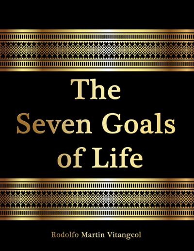 The Seven Goals of Life
