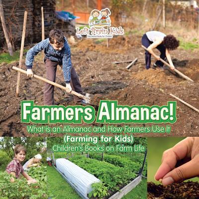 Farmers Almanac! What Is an Almanac and How Do Farmers Use It? (Farming for Kids) - Children’s Books on Farm Life