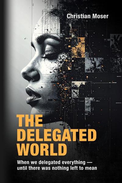 The Delegated World