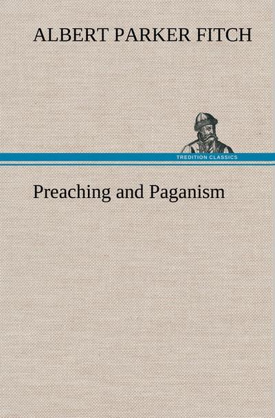 Preaching and Paganism