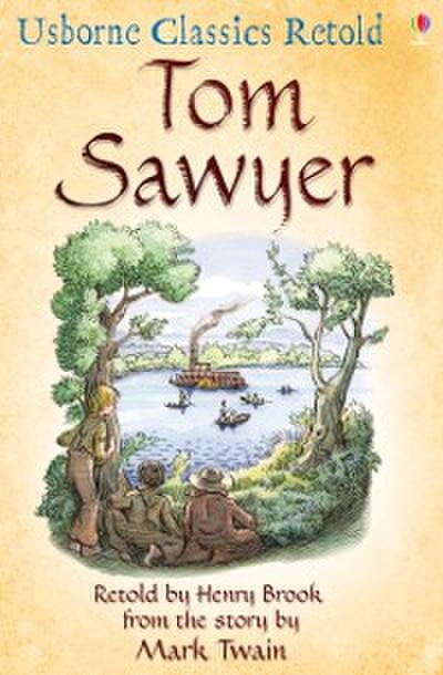 Tom Sawyer: Usborne Classics Retold