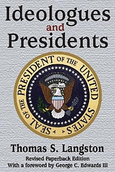 Ideologues and Presidents