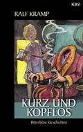 Kurz und kopflos