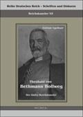 Theobald von Bethmann Hollweg der fï¿½nfte Reichskanzler: Reihe Deutsches Reich Bd. V/I. ï¿½bertragung der Schrift von Fraktur in Antiqua und Original