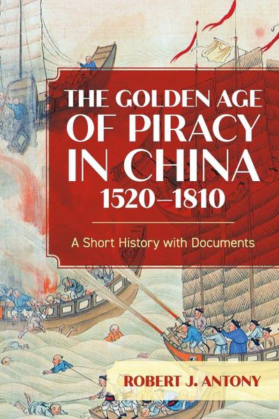 Golden Age of Piracy in China, 1520-1810