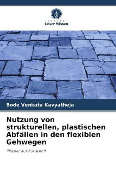 Nutzung von strukturellen, plastischen Abfällen in den flexiblen Gehwegen