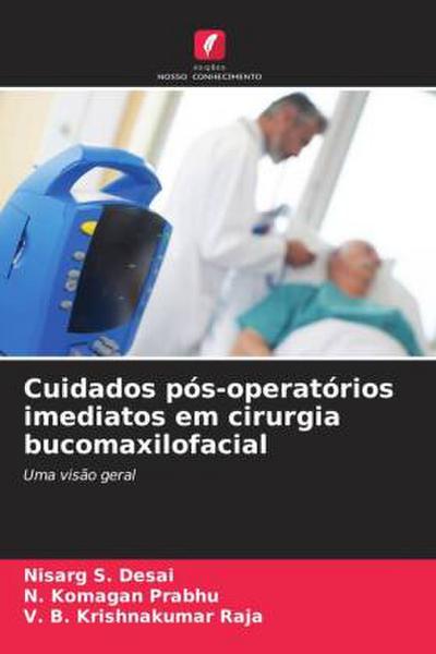 Cuidados pós-operatórios imediatos em cirurgia bucomaxilofacial