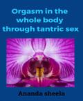 Orgasm in the whole body through tantric sex