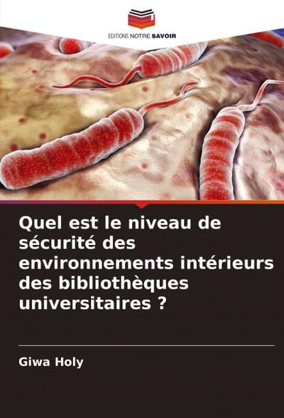 Quel est le niveau de sécurité des environnements intérieurs des bibliothèques universitaires ?