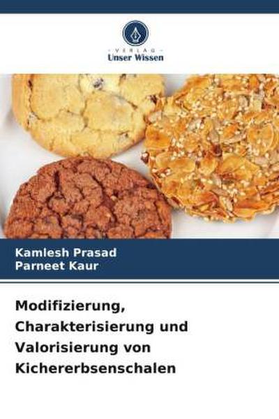 Modifizierung, Charakterisierung und Valorisierung von Kichererbsenschalen