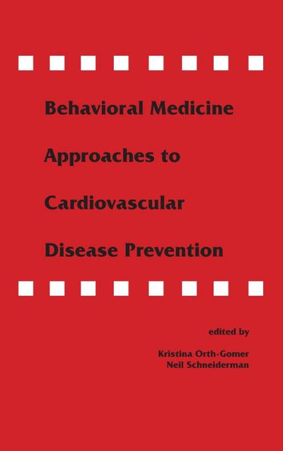 Behavioral Medicine Approaches to Cardiovascular Disease Prevention