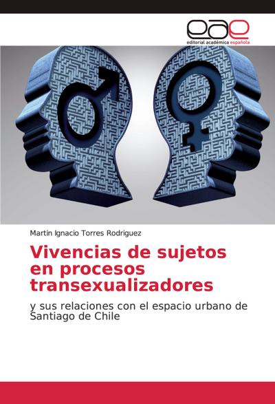 Vivencias de sujetos en procesos transexualizadores