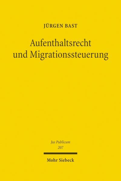 Aufenthaltsrecht und Migrationssteuerung