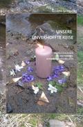 Unsere unverhoffte Reise