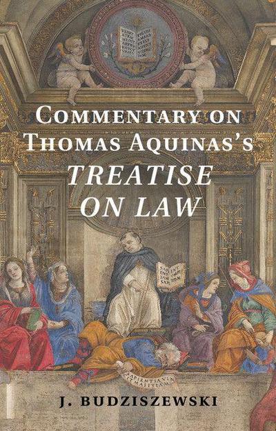 Commentary on Thomas Aquinas’s Treatise on             Law