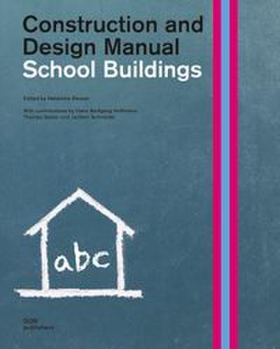 School Buildings.Construction and Design Manual
