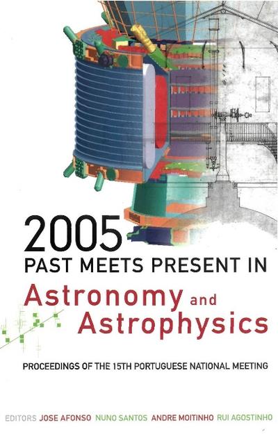 2005:PAST MEETS PRESENT IN ASTRONOMY...