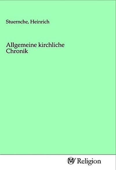 Allgemeine kirchliche Chronik