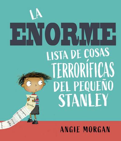 Enorme Lista de Cosas Terrorificas del Pequeño Stanley, La
