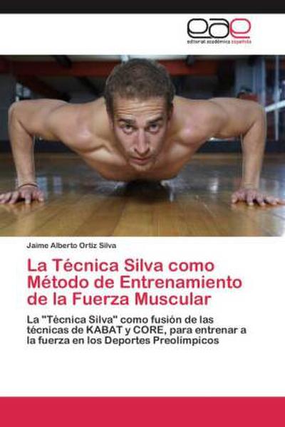 La Técnica Silva como Método de Entrenamiento de la Fuerza Muscular