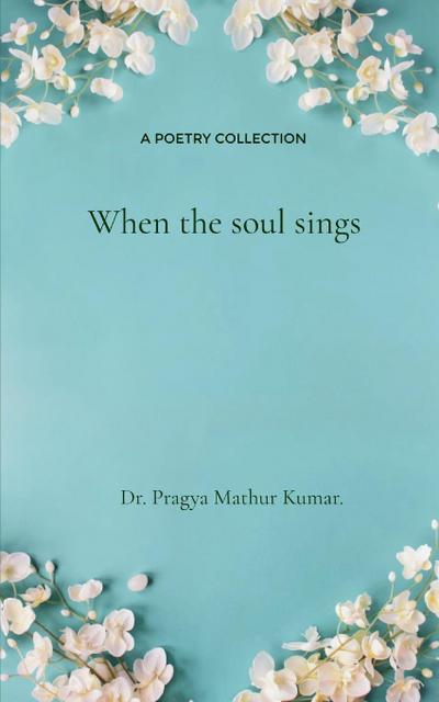When the Soul Sings