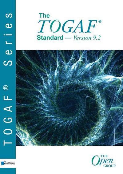 The Togaf (R) Standard, Version 9.2 - van Haren Publishing