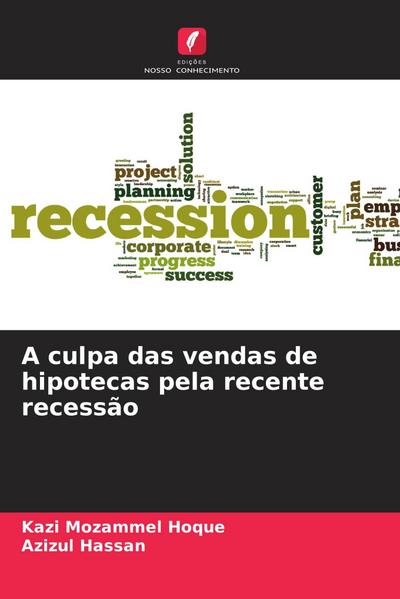 A culpa das vendas de hipotecas pela recente recessão
