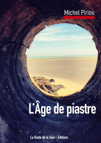 L’âge de piastre