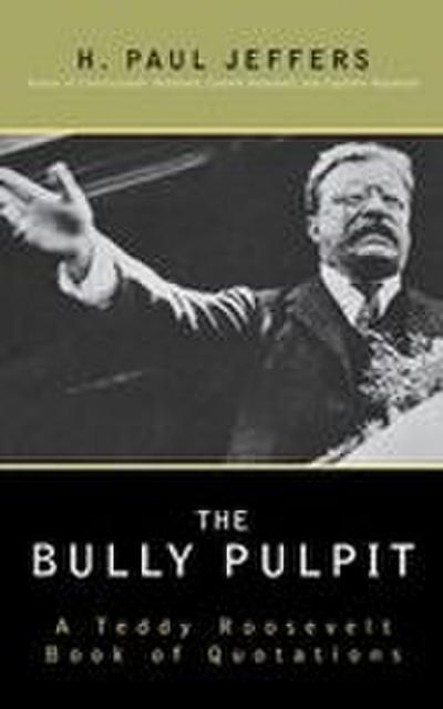 The Bully Pulpit