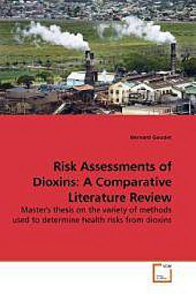Risk Assessments of Dioxins: A Comparative Literature Review