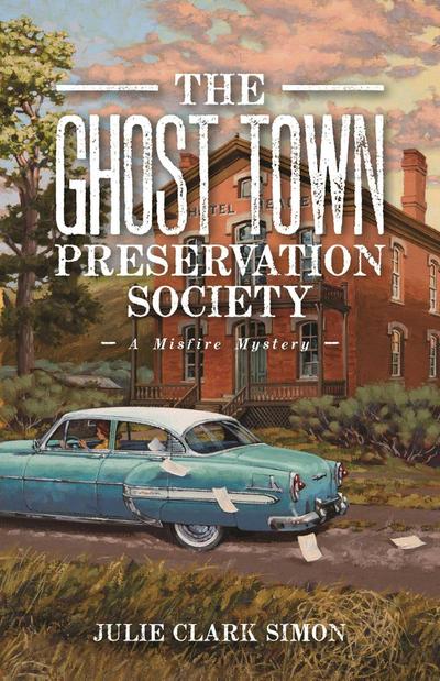 The Ghost Town Preservation Society