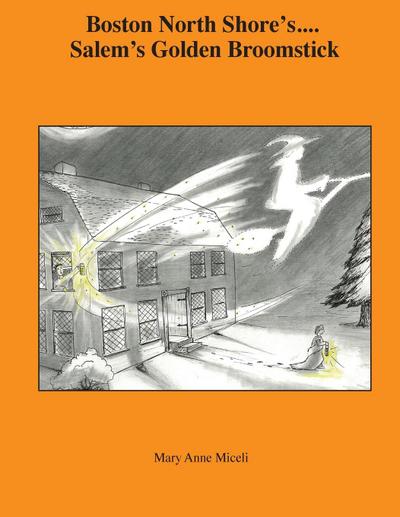 Boston North Shore’s ... Salem’s Golden Broomstick