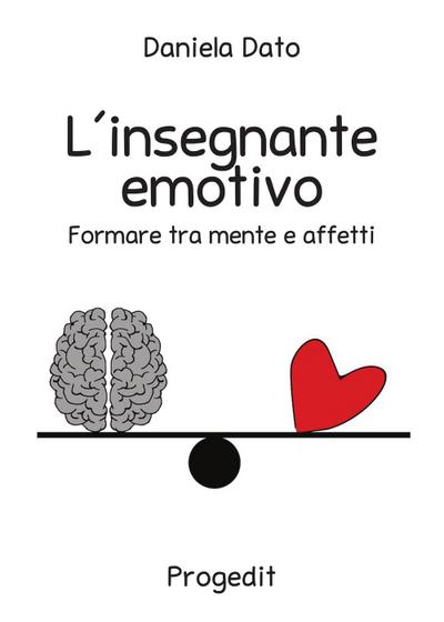 L’ insegnante emotivo. Formare tra mente e affetti