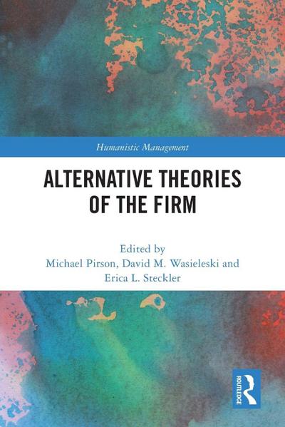 Alternative Theories of the Firm