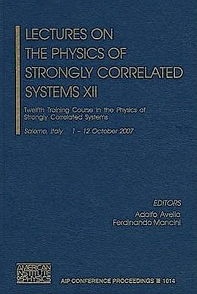 Lectures on the Physics of Strongly Correlated Systems XII