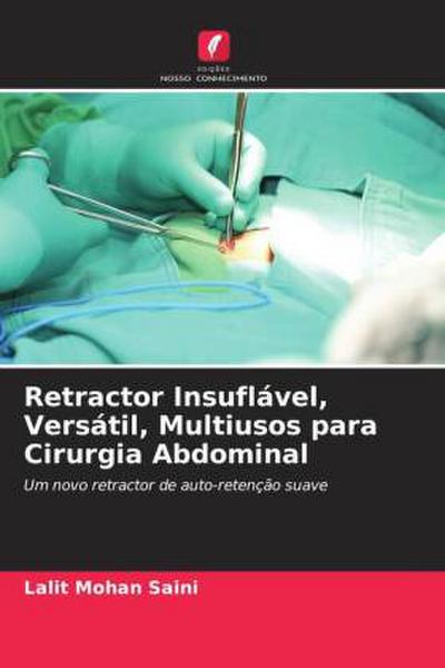 Retractor Insuflável, Versátil, Multiusos para Cirurgia Abdominal