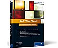 SAP Web Client: A Comprehensive Guide for Developers (SAP PRESS: englisch)