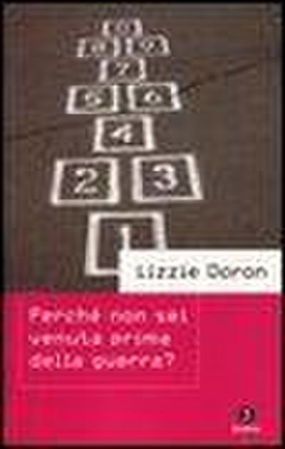 Perché non sei venuta prima della guerra?