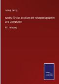 Archiv für das Studium der neueren Sprachen und Li