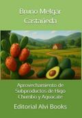 Aprovechamiento de Subproductos del Chumbo y el Aguacate
