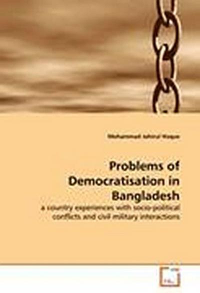 Problems of Democratisation in Bangladesh