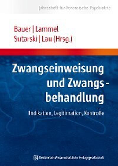Zwangseinweisung und Zwangsbehandlung