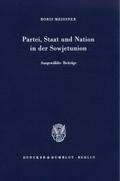 Partei, Staat und Nation in der Sowjetunion.