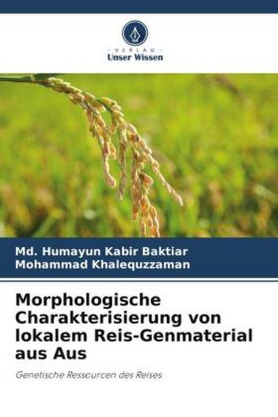 Morphologische Charakterisierung von lokalem Reis-Genmaterial aus Aus